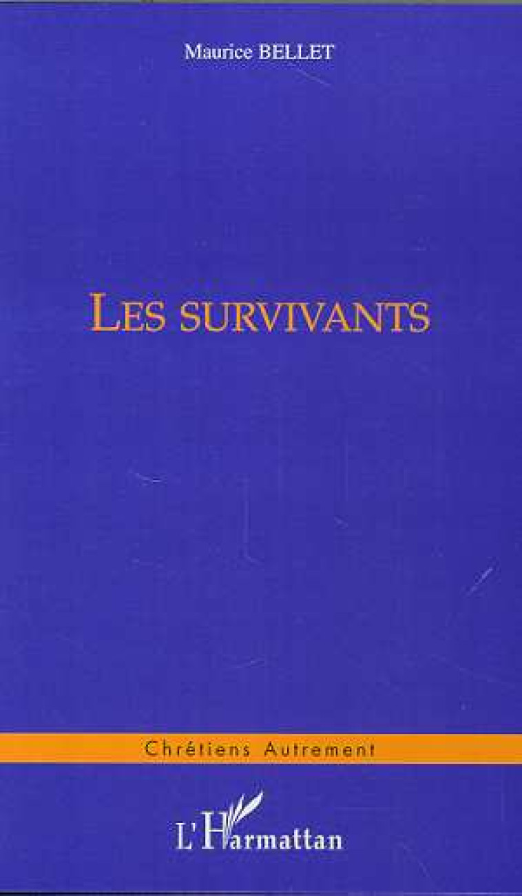 SURVIVANTS (LES) - BELLET MAURICE - L'HARMATTAN