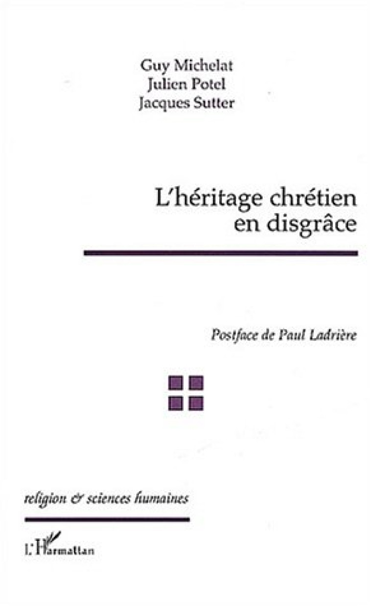 L-HERITAGE CHRETIEN EN DISGRACE - SUTTER/POTEL - L'HARMATTAN