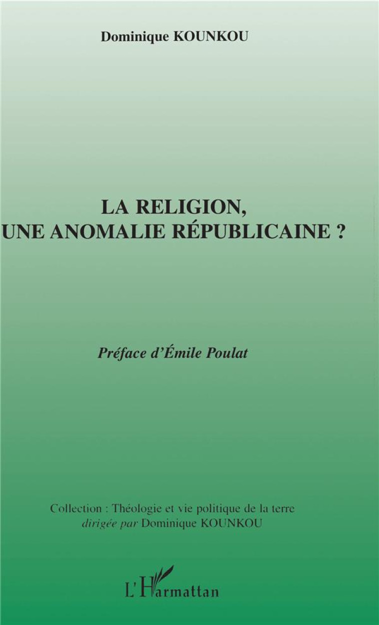 LA RELIGION UNE ANOMALIE REPUBLICAINE ? - KOUNKOU D - L'HARMATTAN