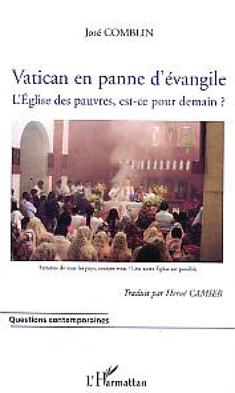 VATICAN EN PANNE D-EVANGILE L-EGLISE DES PAUVRES EST-CE POUR DEMAIN - COMBLIN J - L'HARMATTAN