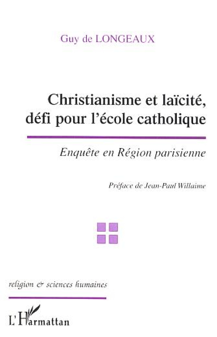 CHRISTIANISME ET LAICITE, DEFI POUR L-EC - LONGEAUX G DE - L'HARMATTAN