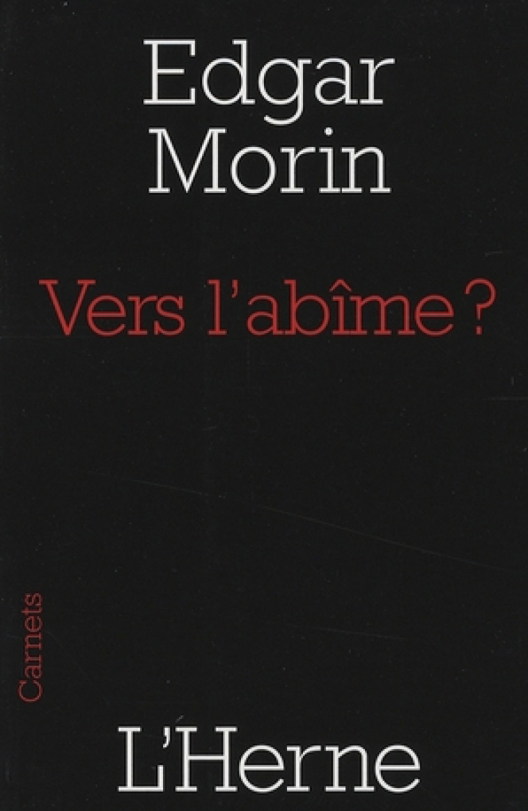 VERS L-ABIME ? - MORIN E - L'HERNE