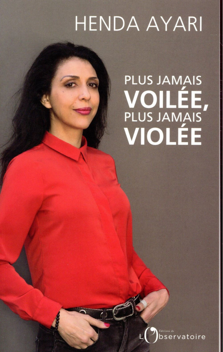 PLUS JAMAIS VOILEE, PLUS JAMAIS VIOLEE - AYARI HENDA - L'OBSERVATOIRE