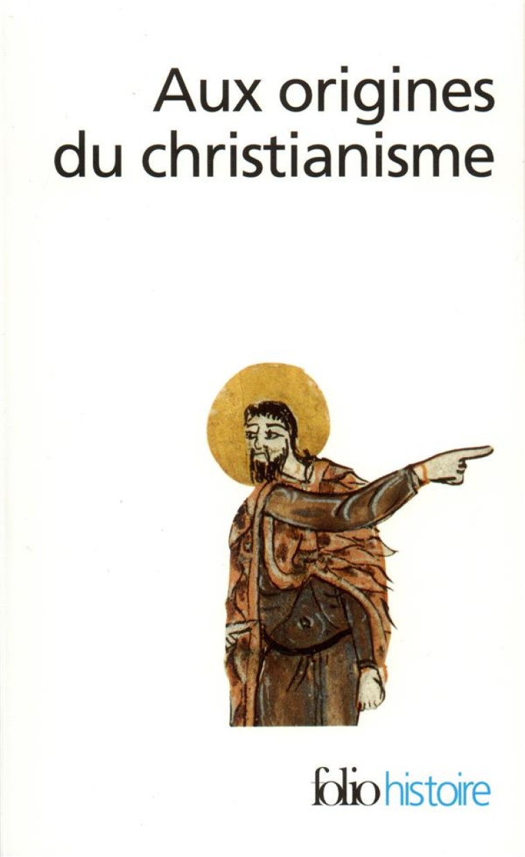 AUX ORIGINES DU CHRISTIANISME - COLLECTIF - GALLIMARD