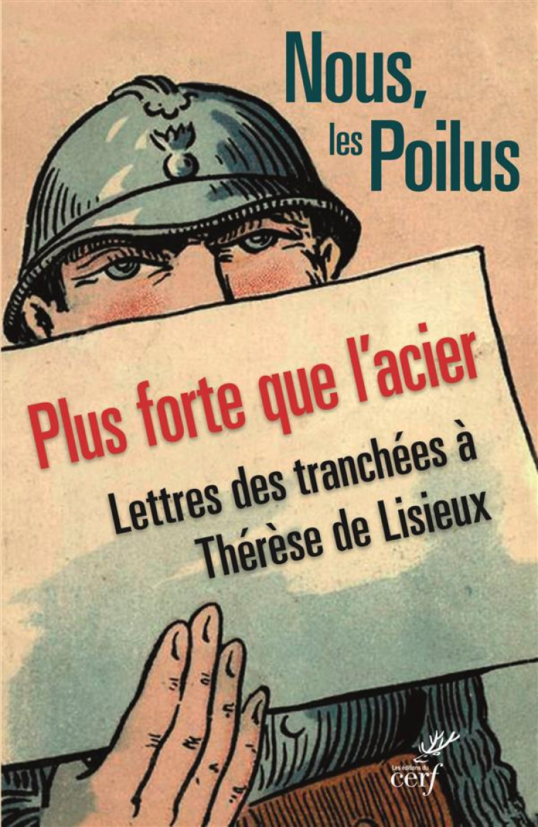 NOUS, LES POILUS. PLUS FORTE QUE L-ACIER - THERESE DE LISIEUX - Cerf