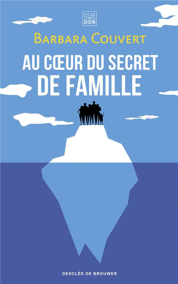 AU COEUR DU SECRET DE FAMILLE - COUVERT BARBARA - Desclee De Brouwer