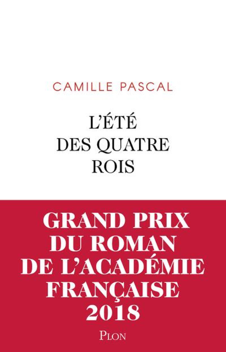 L-ETE DES QUATRE ROIS - PASCAL CAMILLE - PLON