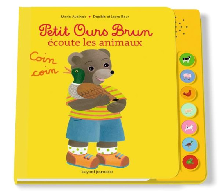 PETIT OURS BRUN ECOUTE LES ANIMAUX - LIVRE SONORE - BOUR/AUBINAIS - BAYARD JEUNESSE