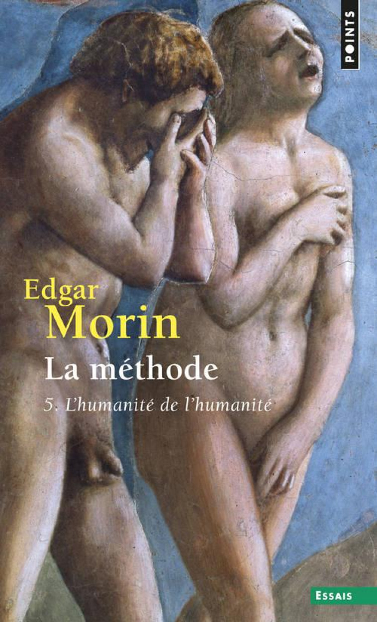 LA METHODE 5, TOME 5  ((REEDITION)) - L-HUMANITE DE L-HUMANITE -  L-IDENTITE HUMAINE - MORIN EDGAR - Points