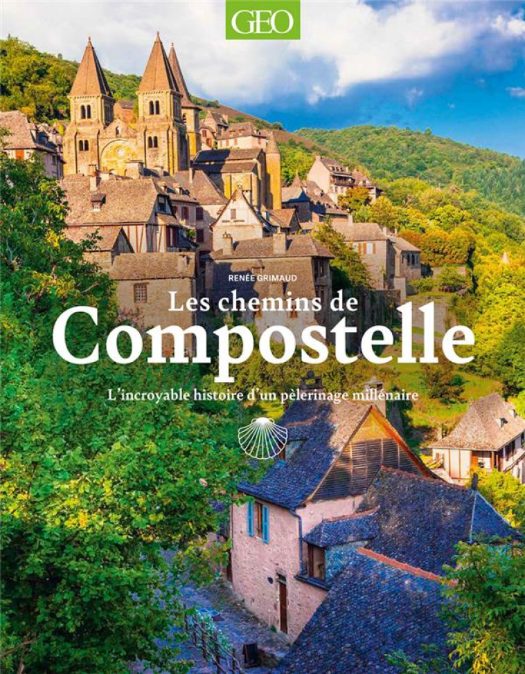 LES CHEMINS DE COMPOSTELLE - L-INCROYABLE HISTOIRE D-UN PELERINAGE MILLENAIRE - GRIMAUD RENEE - FEMME ACTUELLE