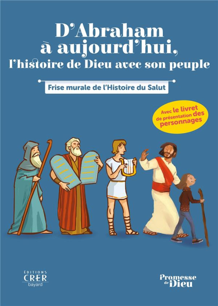 PROMESSE DE DIEU - FRISE D-ABRAHAM A AUJOURD-HUI - L- HISTOIRE DE DIEU AVEC SON PEUPLE - SERVICE DE LA CATECH - CRER