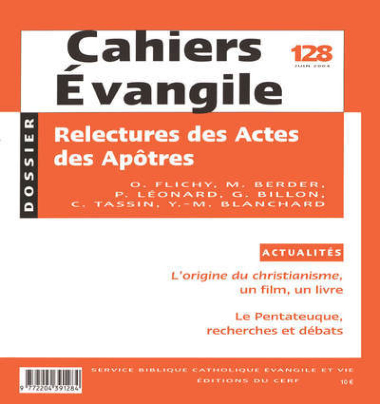 CAHIERS EVANGILE - NUMERO 128 RELECTURES DES ACTES DES APOTRES - Collectif Cahiers évangiles Collectif Cahiers évangiles,  Col cahiers evang.,  Collectif Cahiers évangiles,  COL CAHIERS EVANGILE - CERF