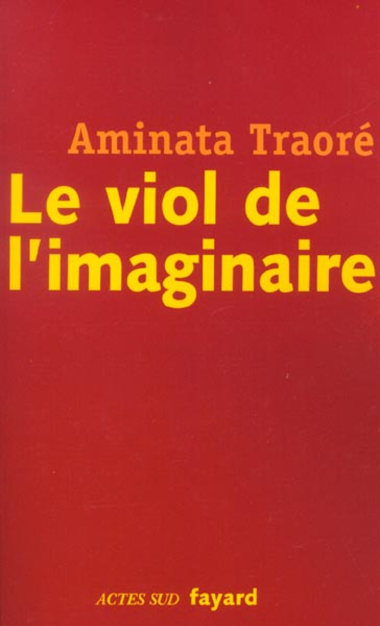 LE VIOL DE L-IMAGINAIRE - TRAORE AMINATA - FAYARD