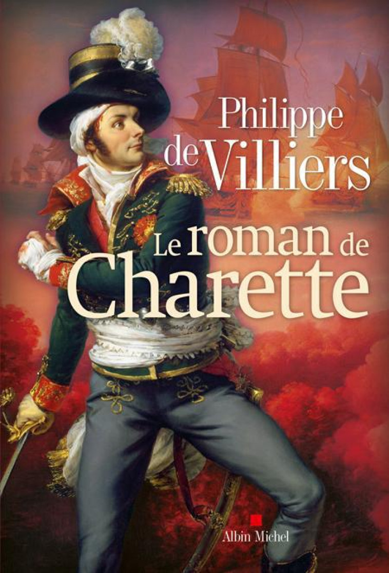 LE ROMAN DE CHARETTE - VILLIERS PHILIPPE - ALBIN MICHEL