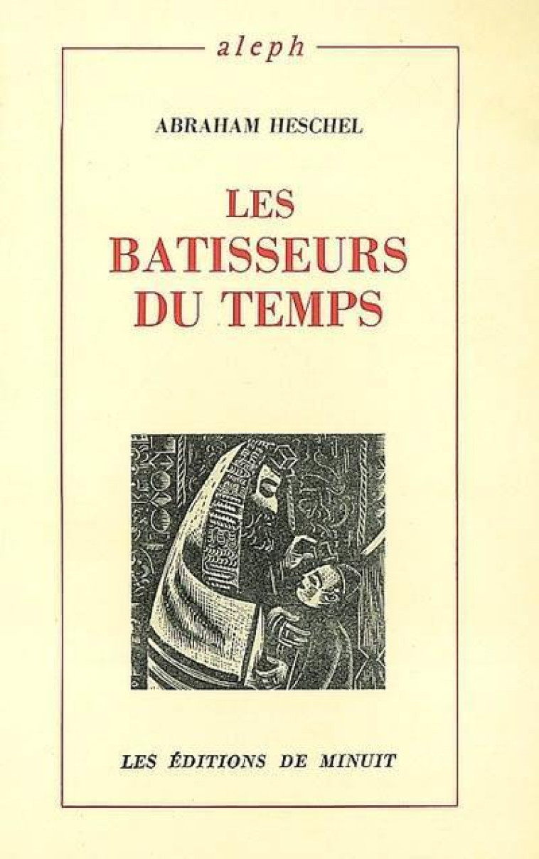 LES BATISSEURS DU TEMPS - HESCHEL ABRAHAM - MINUIT