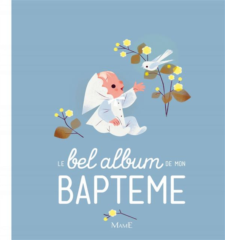 LE BEL ALBUM DE MON BAPTEME - TERTRAIS/MARNAT - Mame