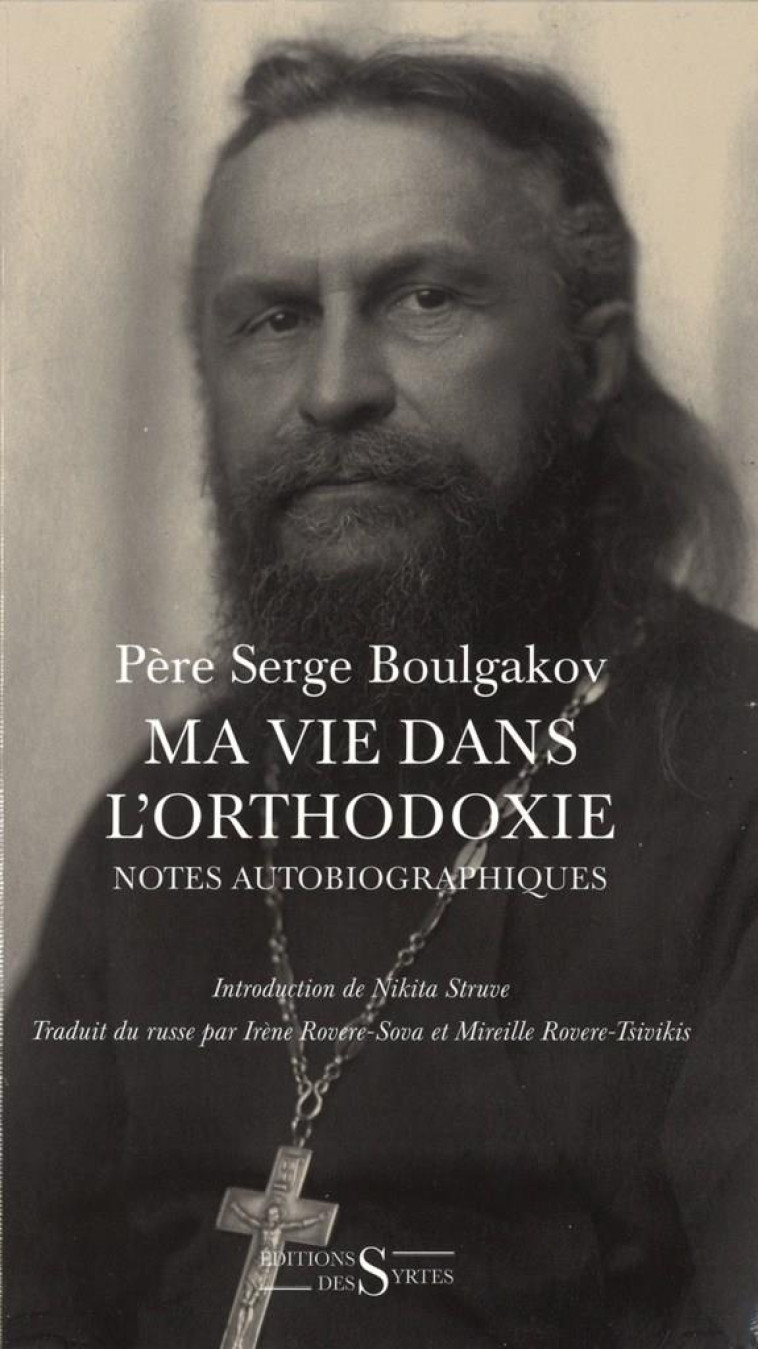 MA VIE DANS L-ORTHODOXIE - BULGAKOV SERGE - Ed. des Syrtes