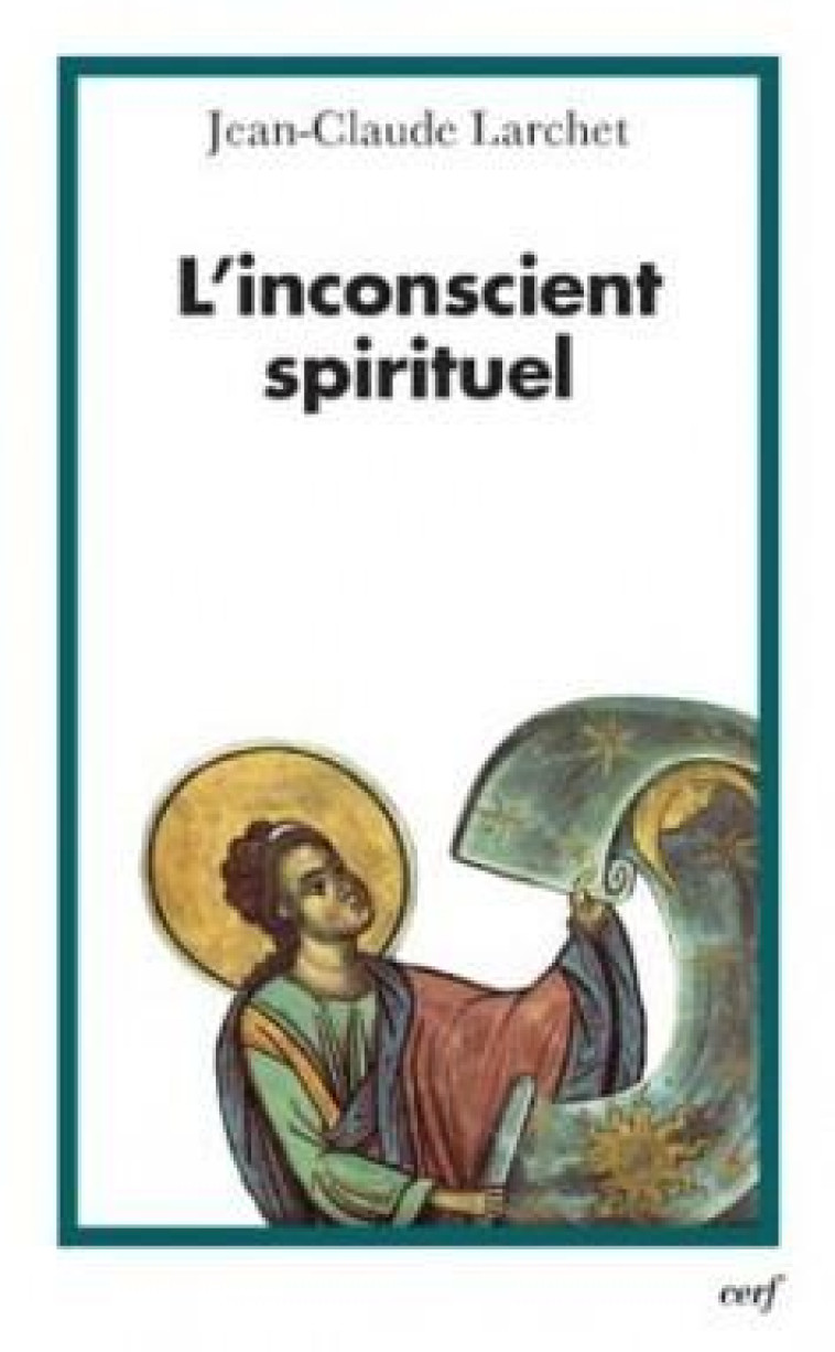 L-INCONSCIENT SPIRITUEL - LARCHET JEAN-CLAUDE - CERF