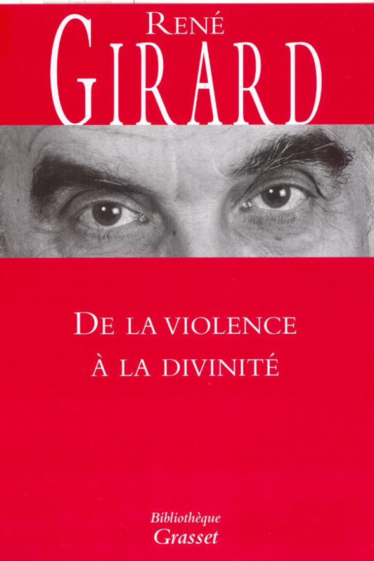 DE LA VIOLENCE A LA DIVINITE - GIRARD RENE - GRASSET