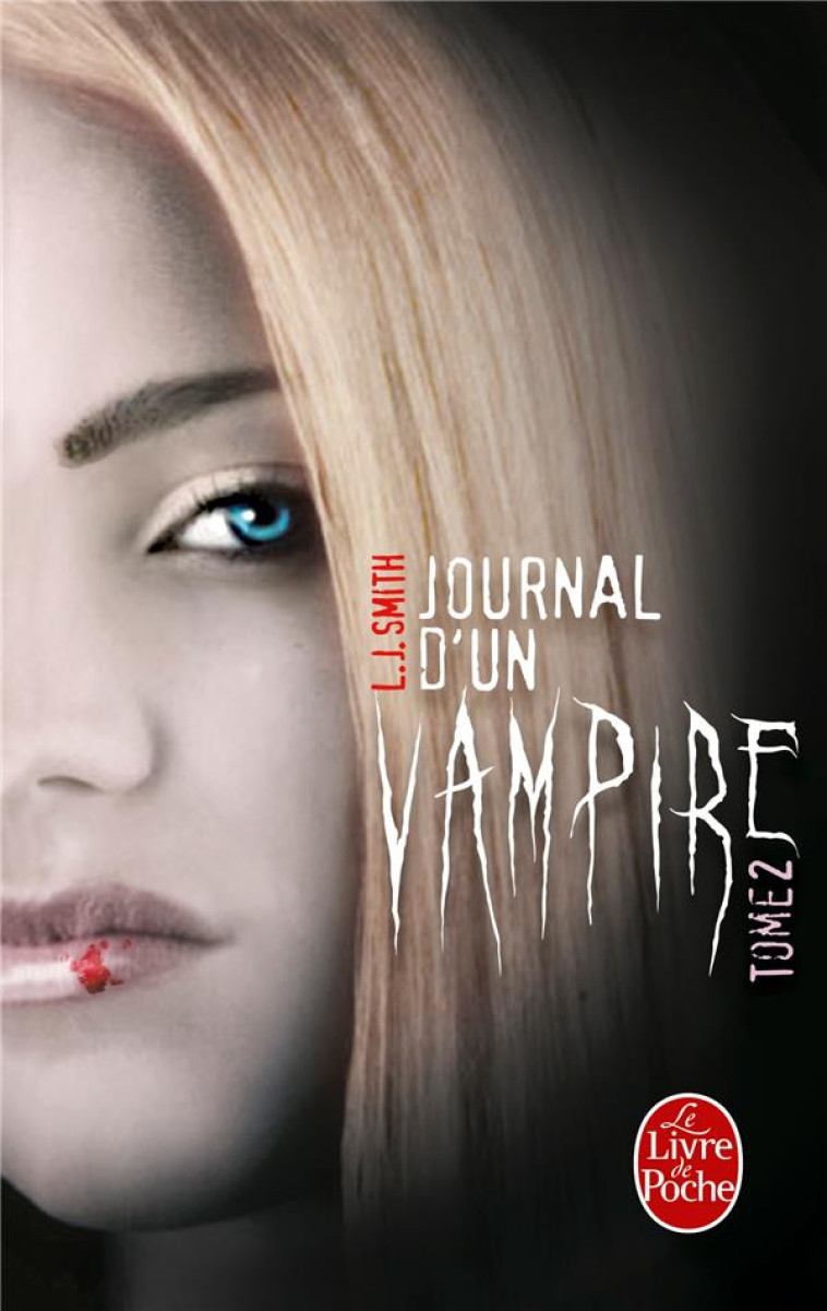 JOURNAL D-UN VAMPIRE, TOME 2 - SMITH L.J. - Le Livre de poche