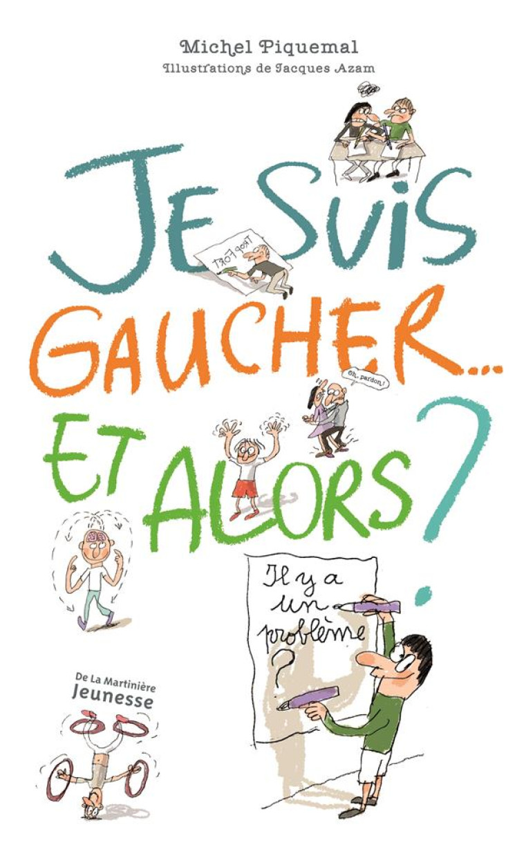 JE SUIS GAUCHER... ET ALORS ? - PIQUEMAL/AZAM - MARTINIERE BL