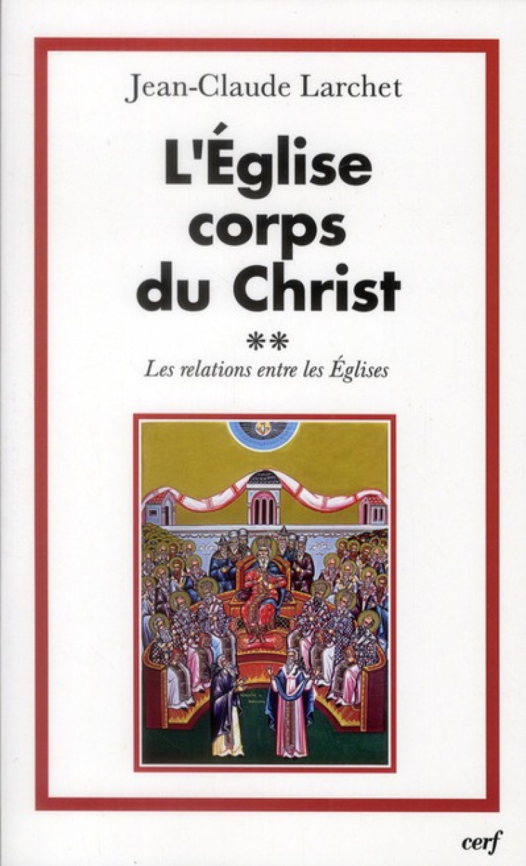 L-EGLISE CORPS DU CHRIST, 2 - LARCHET JEAN-CLAUDE - CERF