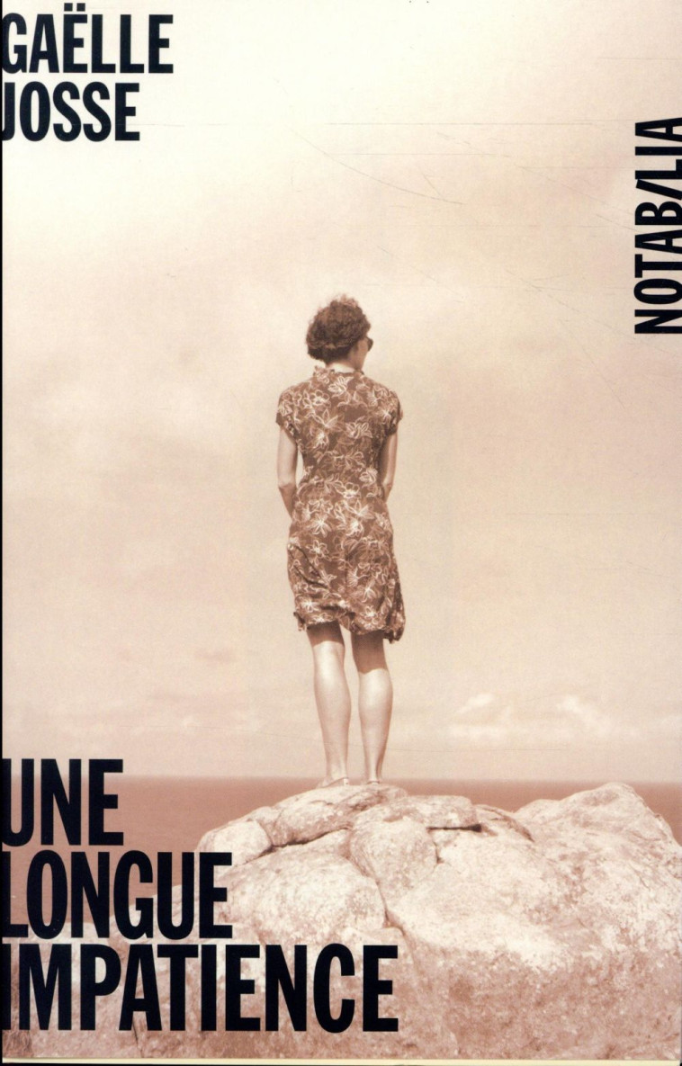 UNE LONGUE IMPATIENCE - JOSSE GAELLE - NOIR BLANC