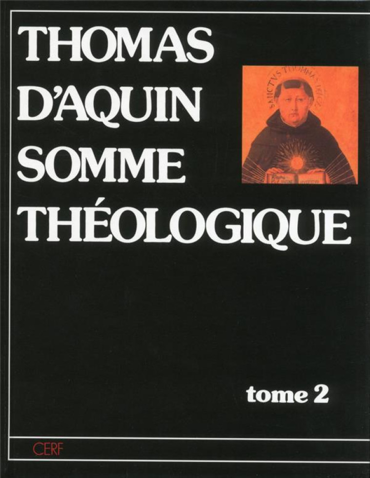 SOMME THEOLOGIQUE - TOME 2 - THOMAS D-AQUIN - CERF