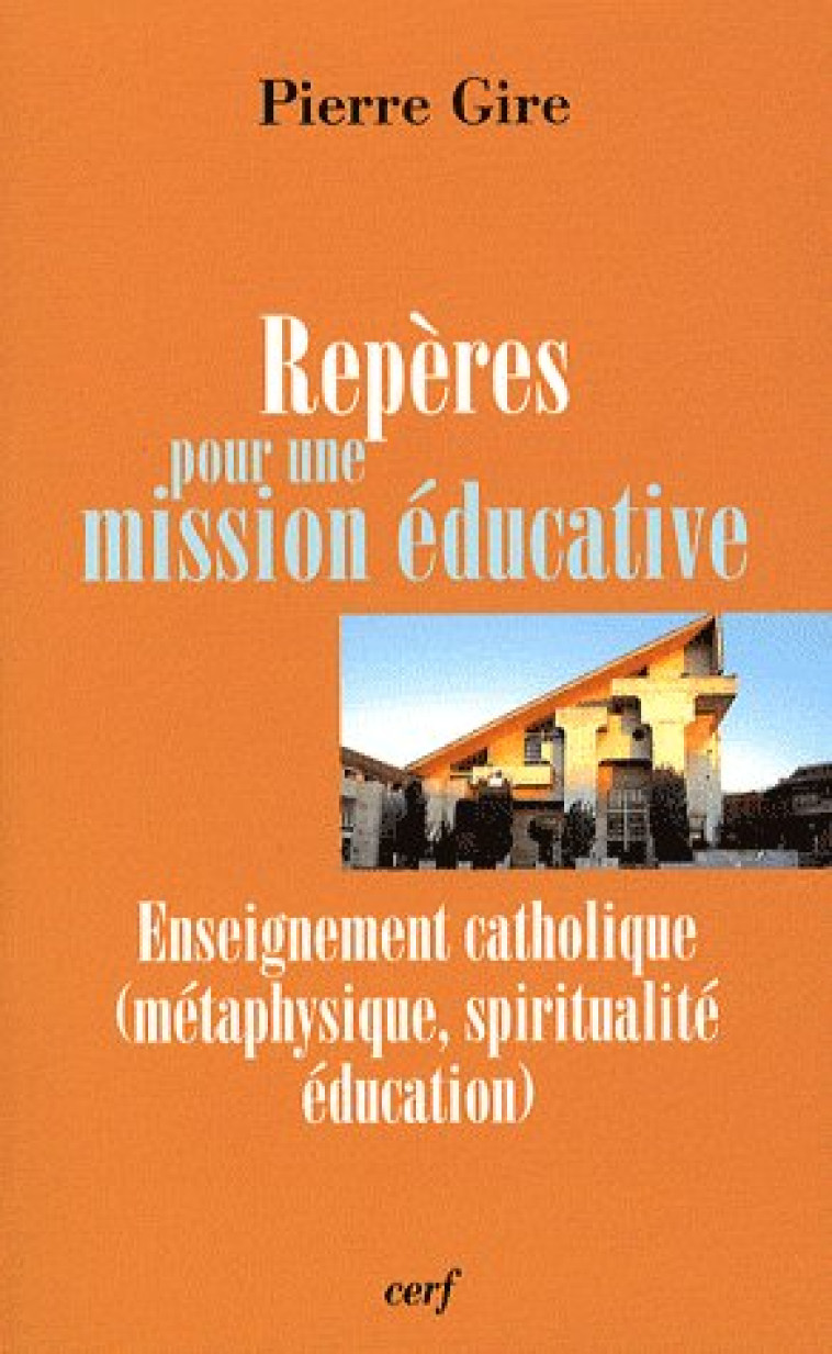 REPERES POUR UNE MISSION EDUCATIVE - GIRE PIERRE - CERF