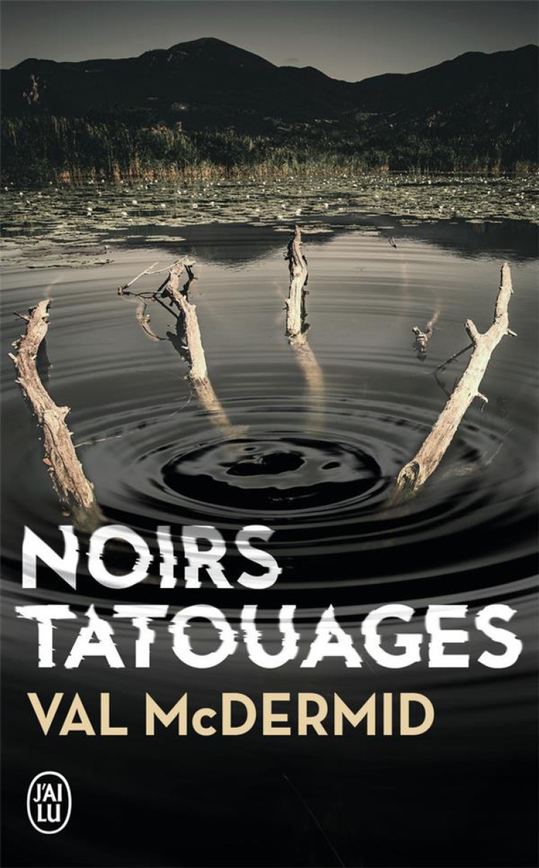 NOIRS TATOUAGES - MCDERMID, VAL - J'AI LU