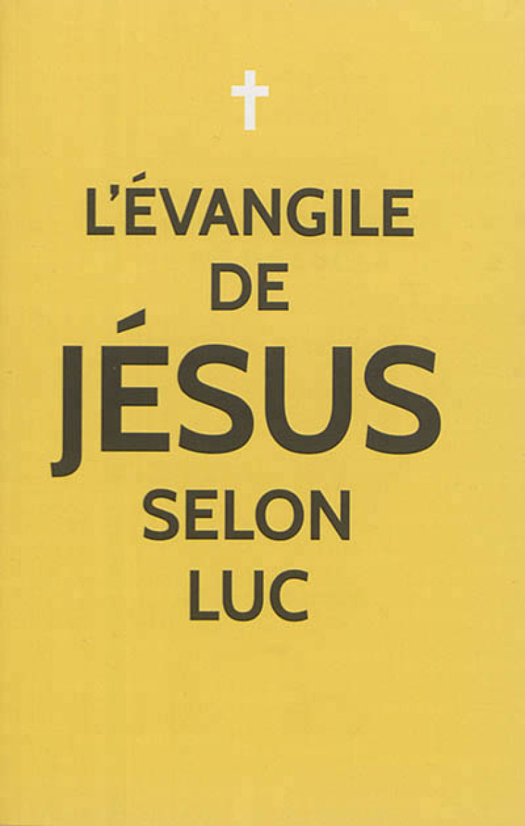 L-EVANGILE DE JESUS SELON LUC - LUC SAINT - Artège