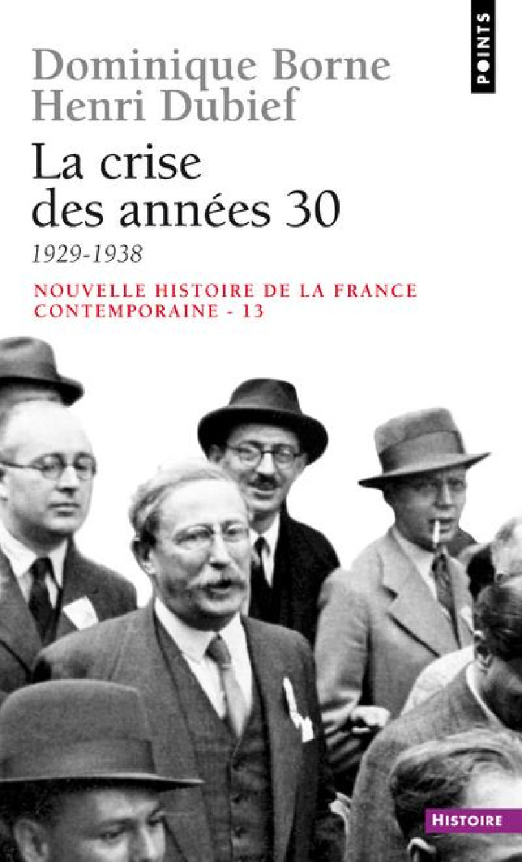 LA CRISE DES ANNEES 30 (1929-1938) - BORNE/DUBIEF - SEUIL