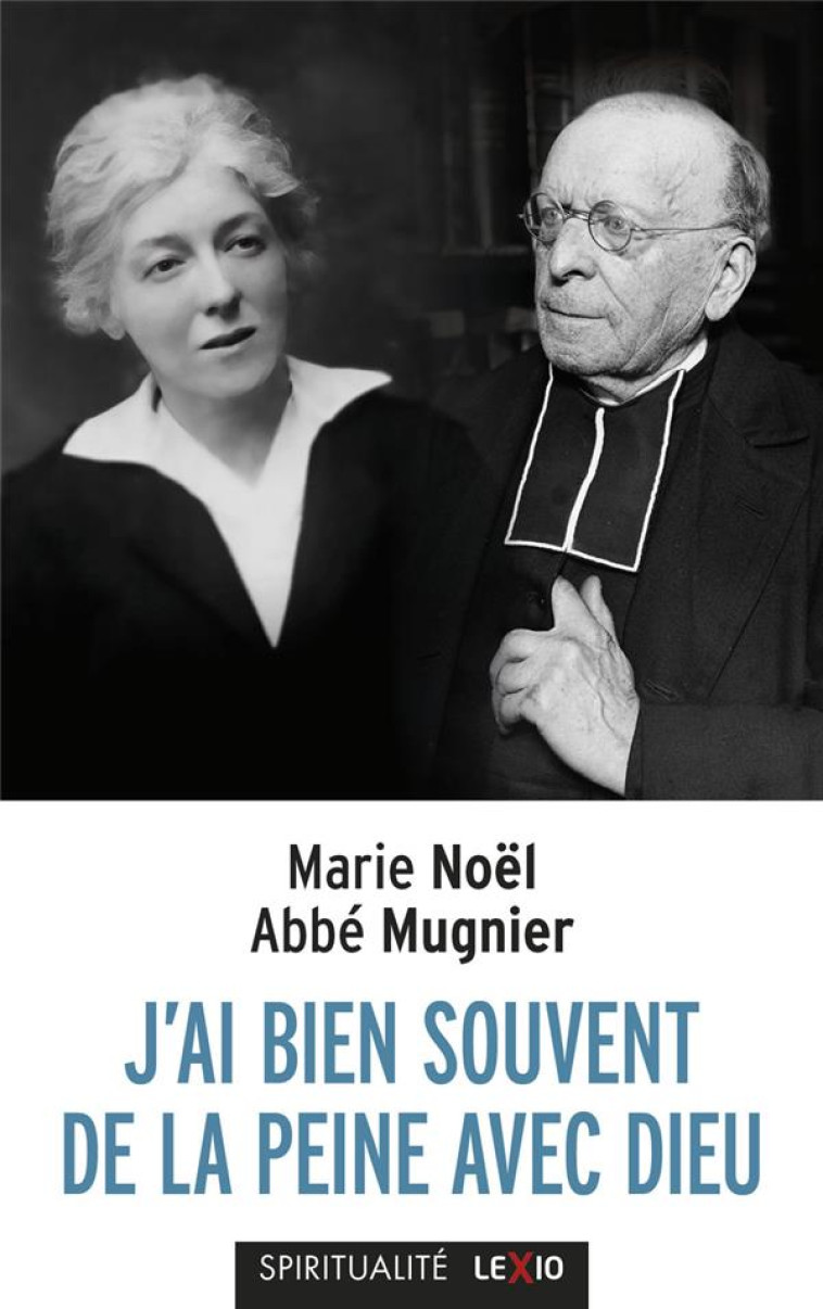 J-AI BIEN SOUVENT DE LA PEINE AVEC DIEU - ABBE MUGNIER/NOEL - CERF