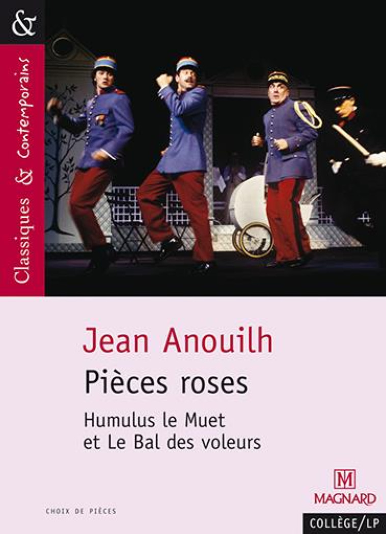 PIECES ROSES - CLASSIQUES ET CONTEMPORAINS - ANOUILH/PELLISSIER - MAGNARD