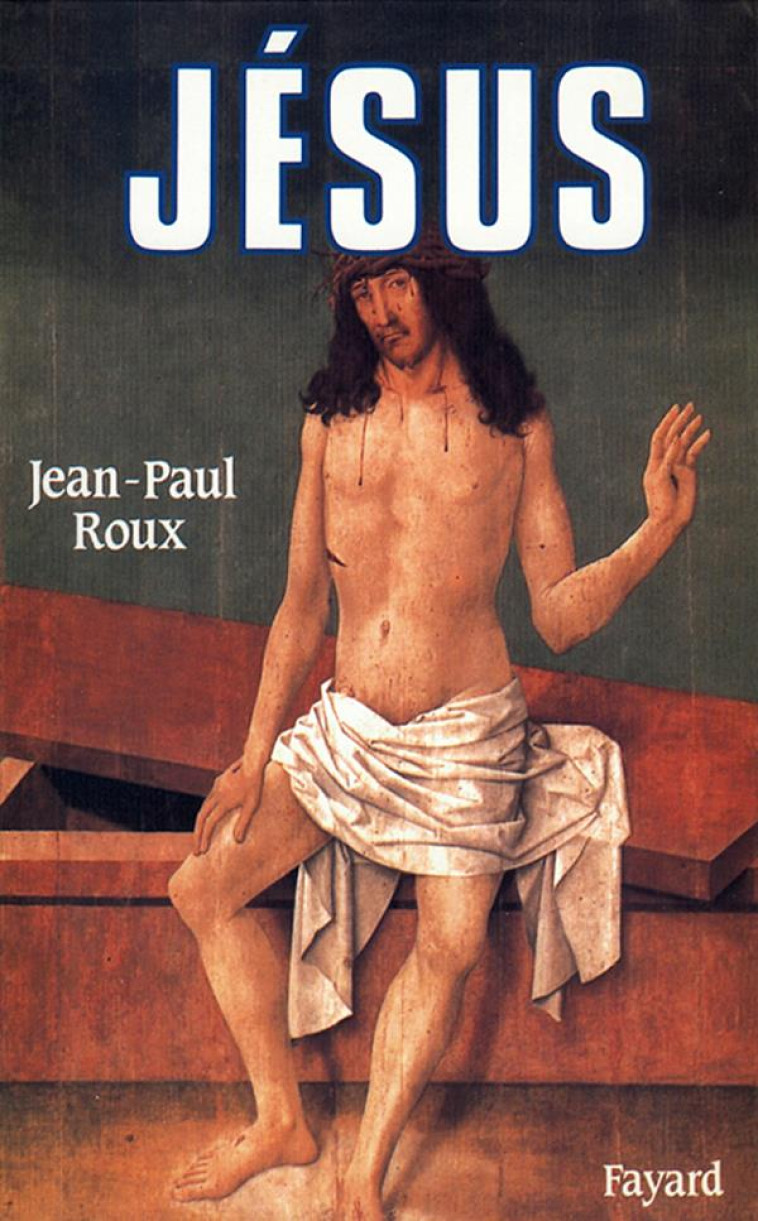 JESUS - ROUX JEAN-PAUL - FAYARD