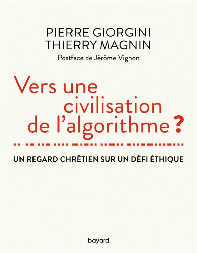 VERS UNE CIVILISATION DE L-ALGORITHME ? - GIORGINI P / MAGNIN T - BAYARD CULTURE