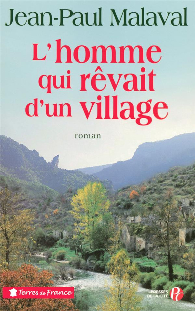 L-HOMME QUI REVAIT D-UN VILLAGE - MALAVAL JEAN-PAUL - PRESSES CITE