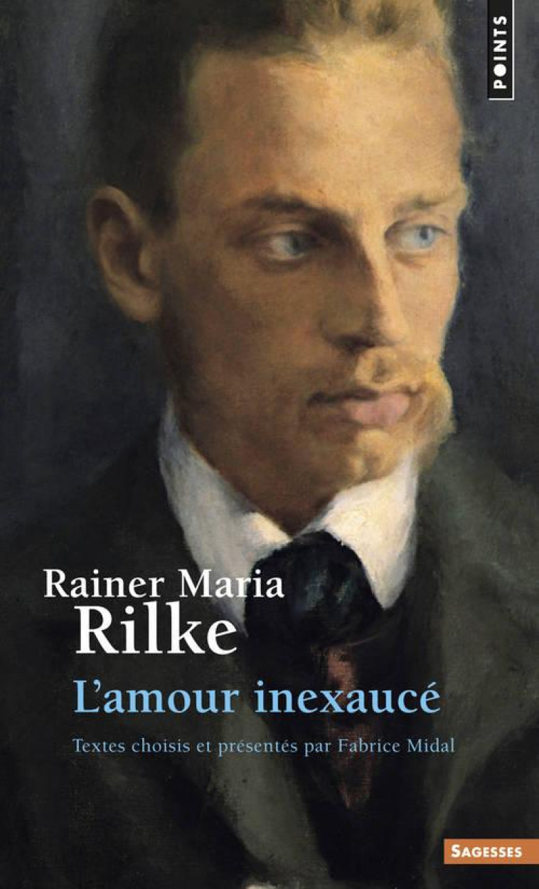 RAINER MARIA RILKE - L-AMOUR INEXAUCE - RILKE - POINTS