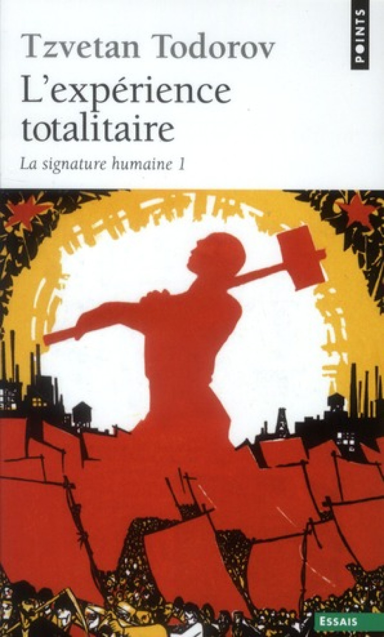 L-EXPERIENCE TOTALITAIRE, TOME 1 - LA SIGNATURE HUMAINE 1 - TODOROV TZVETAN - POINTS