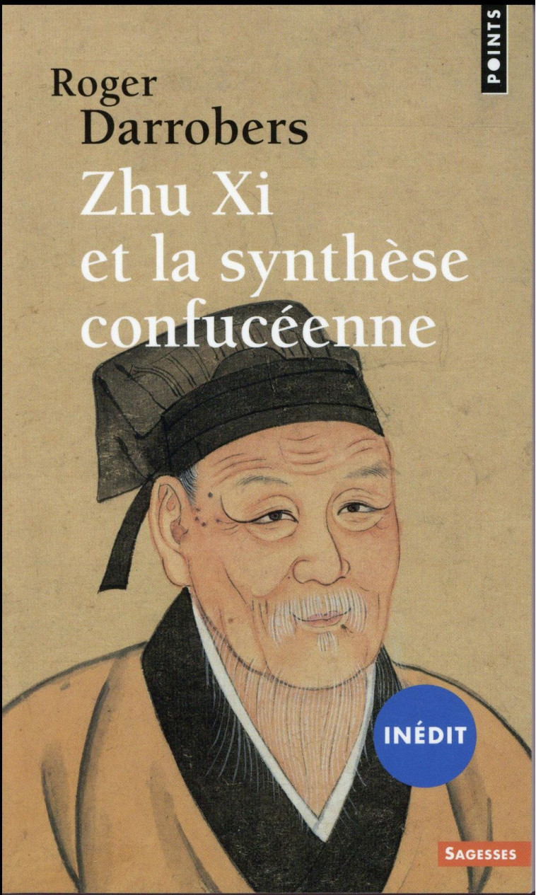 ZHU XI ET LA SYNTHESE CONFUCEENNE (INEDIT) - DARROBERS ROGER - Points