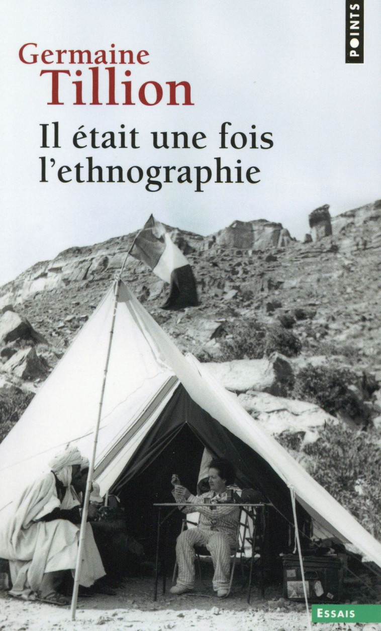 IL ETAIT UNE FOIS L-ETHNOGRAPHIE - TILLION GERMAINE - Points