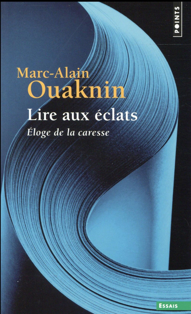 LIRE AUX ECLATS - ELOGE DE LA CARESSE - OUAKNIN MARC-ALAIN - Points