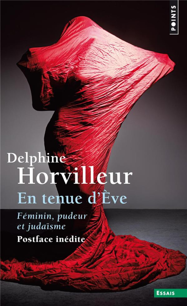 EN TENUE D-EVE - FEMININ, PUDEUR ET JUDAISME - HORVILLEUR DELPHINE - POINTS