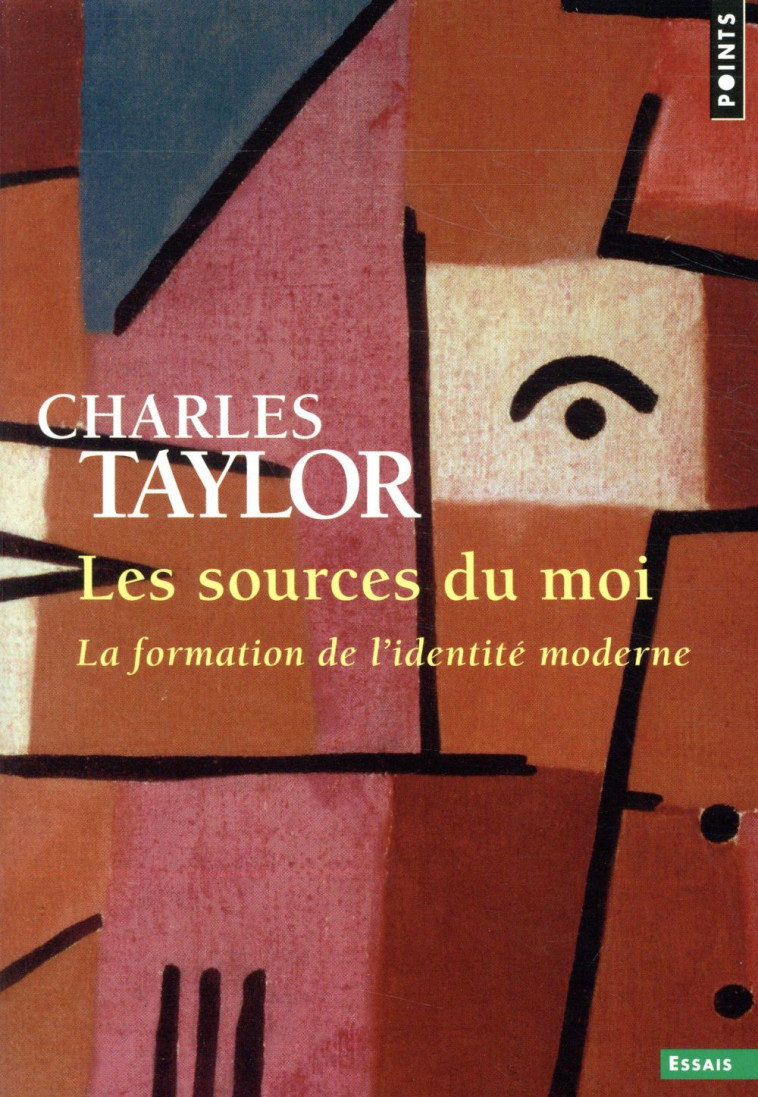 LES SOURCES DU MOI - LA FORMATION DE L-IDENTITE MODERNE - TAYLOR CHARLES - POINTS