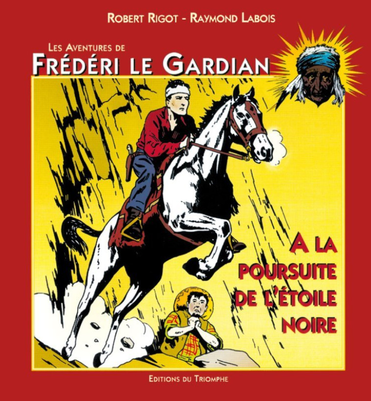 LES AVENTURES DE FREDERI LE GA - A LA POURSUITE DE L-ETOILE NOIRE, TOME 1 - Raymond Labois - TRIOMPHE