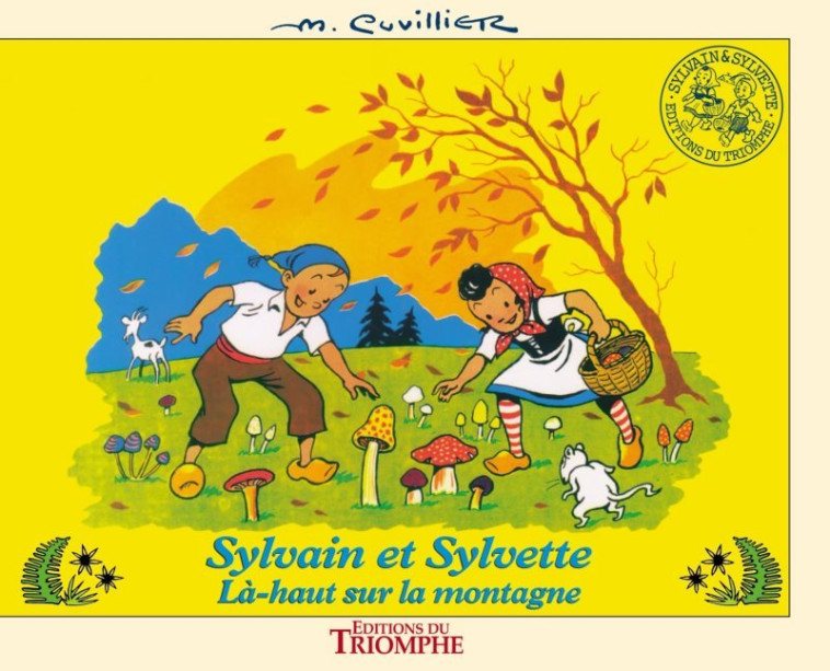 SYLVAIN ET SYLVETTE - LA-HAUT SUR LA MONTAGNE, TOME 3 - Maurice Cuvillier - TRIOMPHE