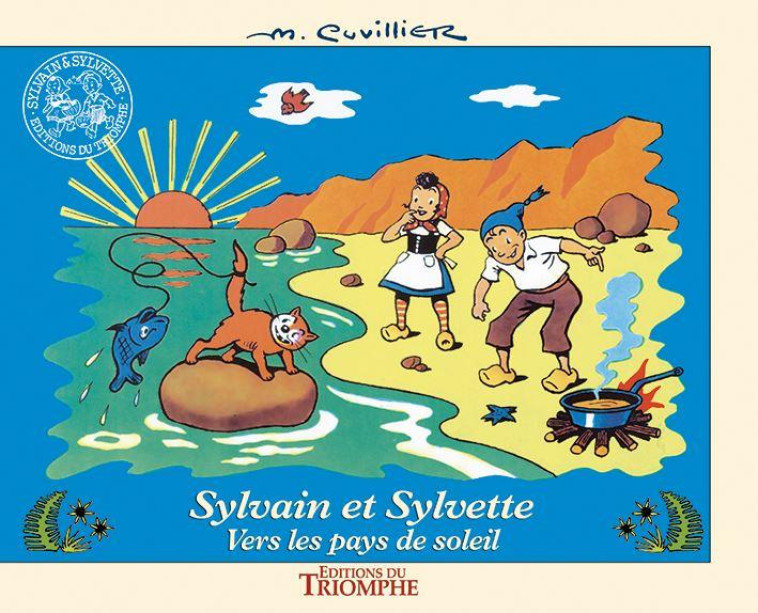 SYLVAIN ET SYLVETTE - VERS LES PAYS DE SOLEIL, TOME 8 - CUVILLIER MAURICE - TRIOMPHE