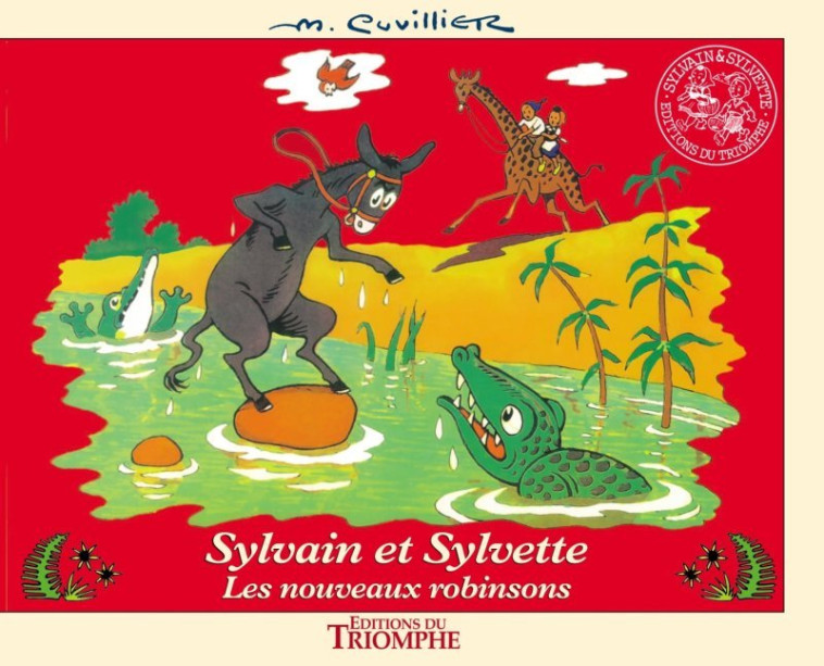 SYLVAIN ET SYLVETTE - LES NOUVEAUX ROBINSONS, TOME 9 - Maurice Cuvillier - TRIOMPHE