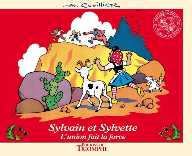 SYLVAIN ET SYLVETTE - L-UNION FAIT LA FORCE, TOME 14 - Maurice Cuvillier - TRIOMPHE