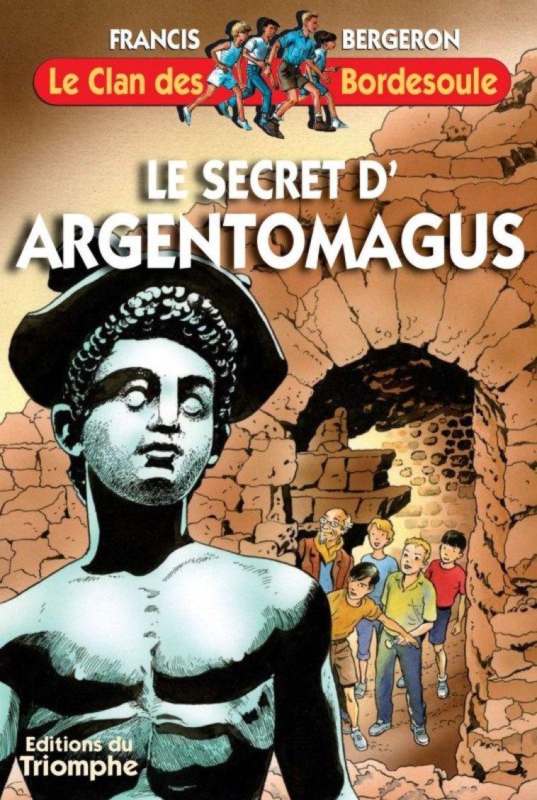 Le Secret d'Argentomagus - Bergeron Francis - TRIOMPHE